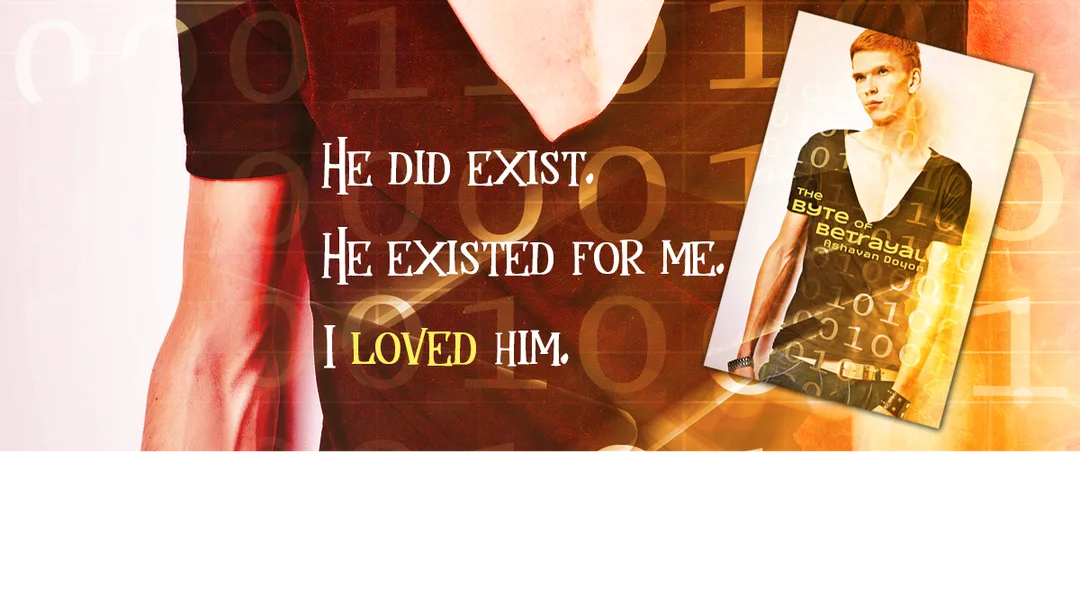 Link to The Byte of Betrayal on Amazon. Text:  He did exist. He existed for me. I loved him. (loved is emphasized by color).