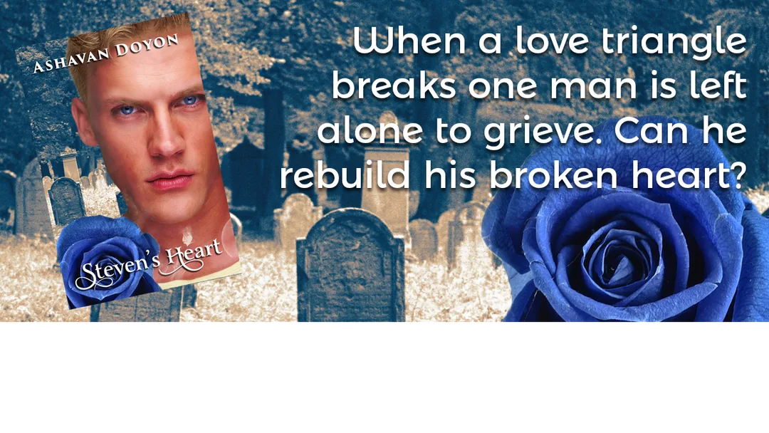 Link to buy Steven's Heart on Amazon. Text reads:  When a love triangle breaks one man is left alone to grieve. Can he rebuild his broken heart.