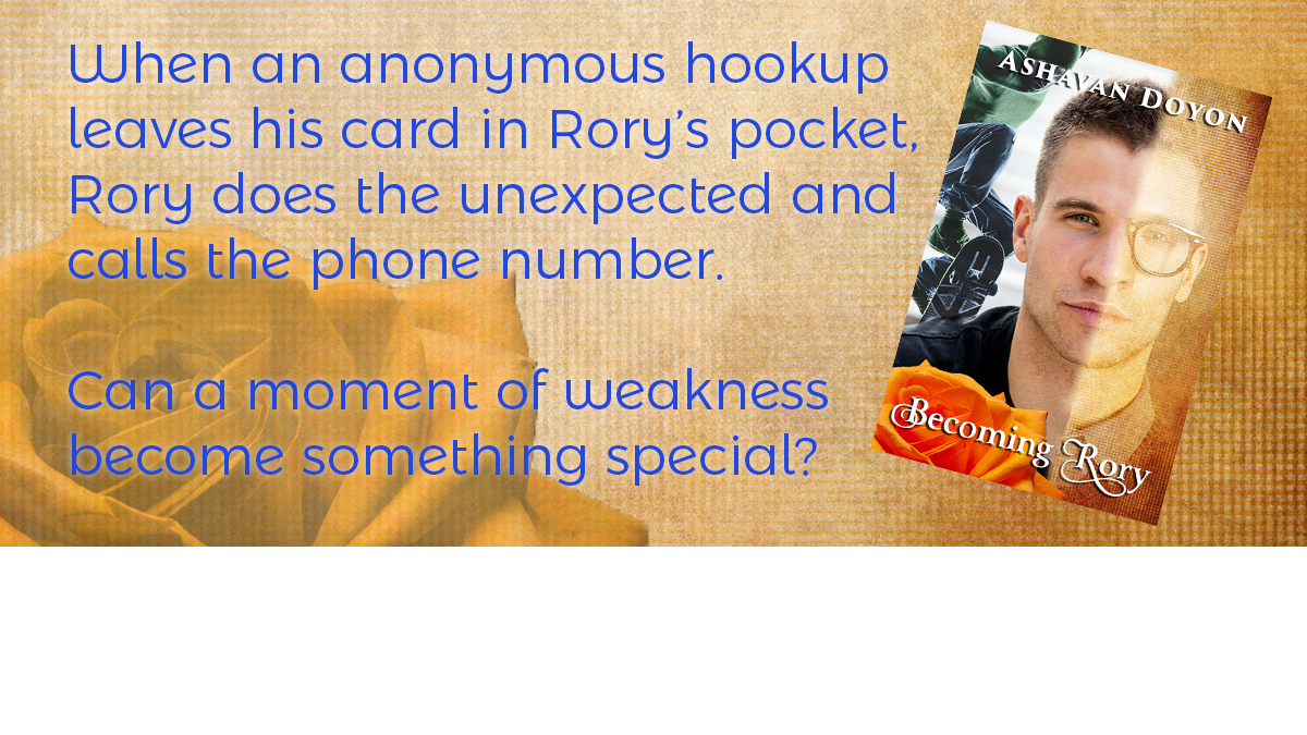 Link to buy Becoming Rory on Amazon. Text reads:  When an anonymous hookup leaves his card in Rory's pocket, Rory does the unexpected and calls the phone number. Can a moment of weakness become something special?