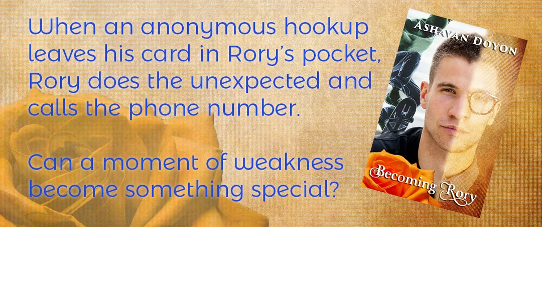 Link to buy Becoming Rory on Amazon. Text reads:  When an anonymous hookup leaves his card in Rory's pocket, Rory does the unexpected and calls the phone number. Can a moment of weakness become something special?