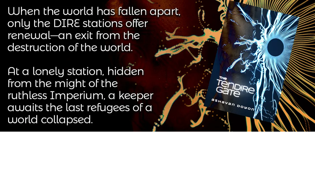 Link to The Tendire Gate on Amazon. Text:  When the world has fallen apart, only the DIRE stations offer renewal - an exit from the destruction of the world.  At a lonely station, hidden from the might of the ruthless Imperium, a keeper awaits the last refugees of a world collapsed.